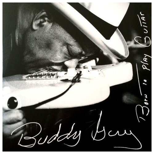 Виниловая пластинка Buddy Guy – Born To Play Guitar 2LP