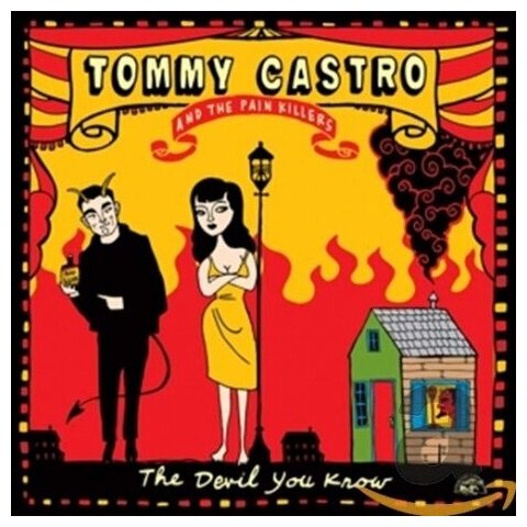 Компакт-Диски, Alligator Records, TOMMY CASTRO AND THE PAINKILLERS - The Devil You Know (CD)