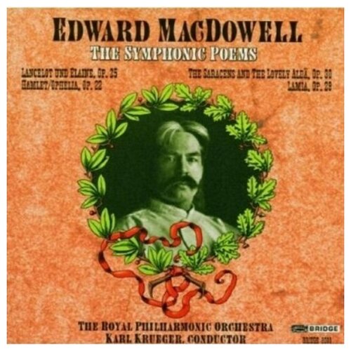 Edward Macdowell - The Symphonic Poems