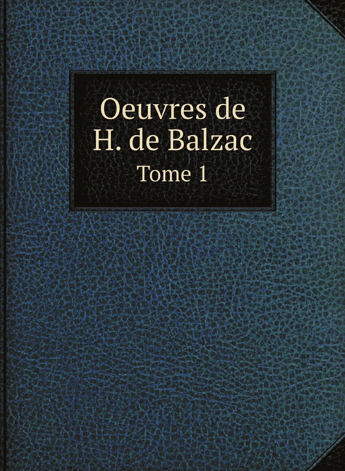 Oeuvres de H. de Balzac. Tome 1