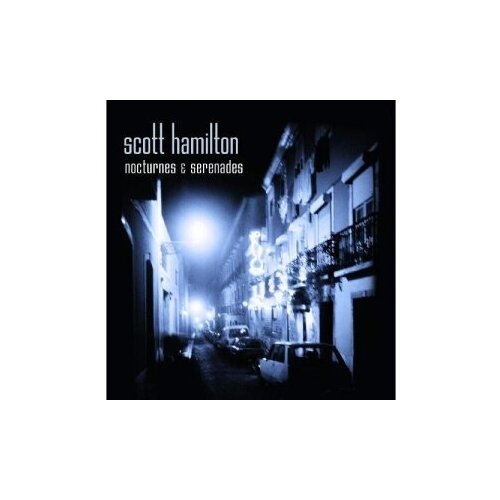 Компакт-Диски, Concord Jazz, HAMILTON, SCOTT - Nocturnes & Serenades (CD) scott hamilton nocturnes and serenades 1 cd