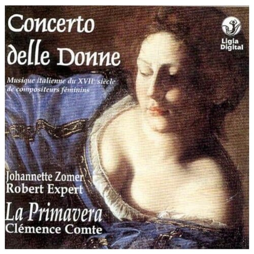 CONCERTO DELLE DONNE - Musique Italienne Du Xvii Siecle De Compositeures Feminins, La Primavera