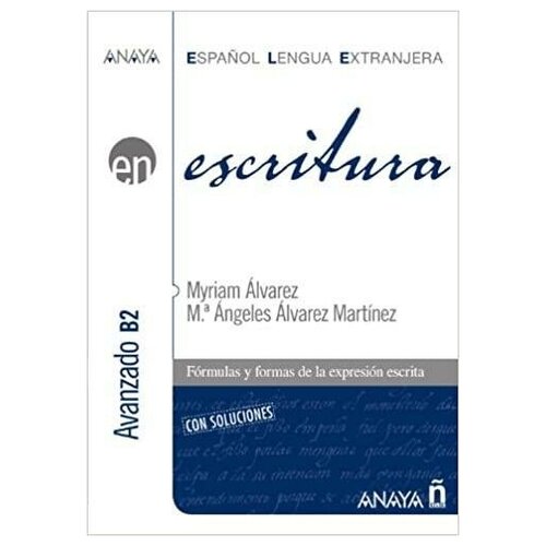 Alvarez Martinez M. Escritura. Nivel avanzado B2