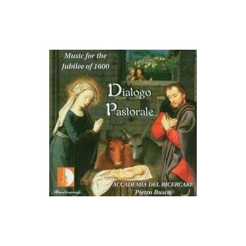 Music for the Jubilee of 1600 - Giovanni Francesco Anerio: Dialogo pastorale al Presepe di Nostro Signore