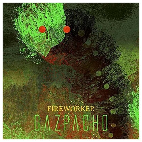 Gazpacho - Fireworker gazpacho gazpacho molok