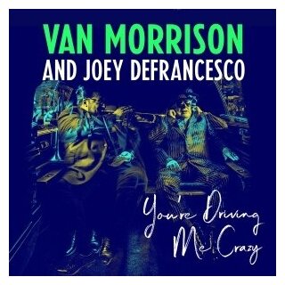 Компакт-Диски, EXILE, VAN MORRISON / JOEY DEFRANCESCO - You'Re Driving Me Crazy (CD)