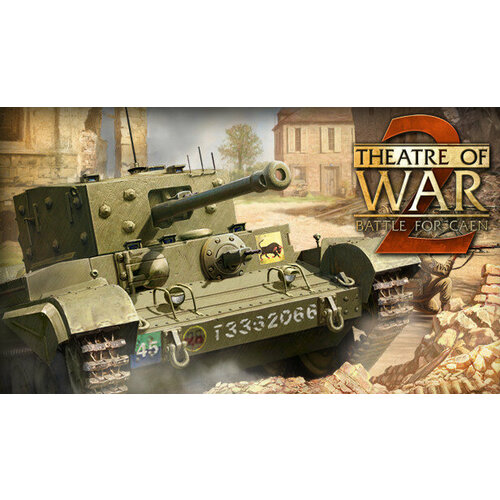 Дополнение Theatre of War 2: Battle for Caen для PC (STEAM) (электронная версия)