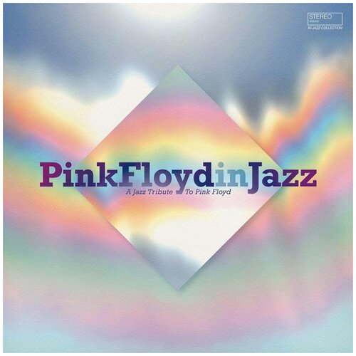 Wagram Music Сборник / Pink Floyd In Jazz - A Jazz Tribute Of Pink Floyd (LP) jazz dispensary astral travelin lp