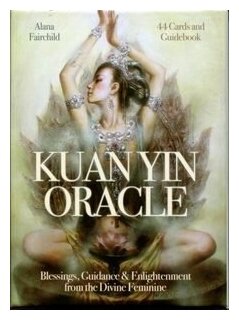 Kuan Yin Oracle (Фэрчайлд Алана) - фото №2