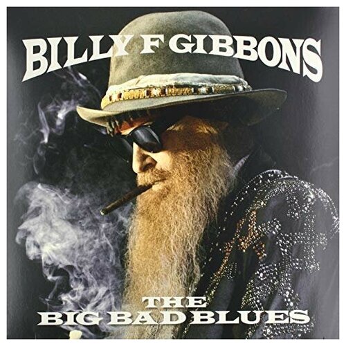 Billy F Gibbons - The Big Bad Blues [VINYL]