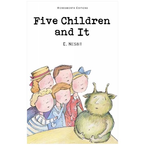 Nesbit E. "Five Children and It"