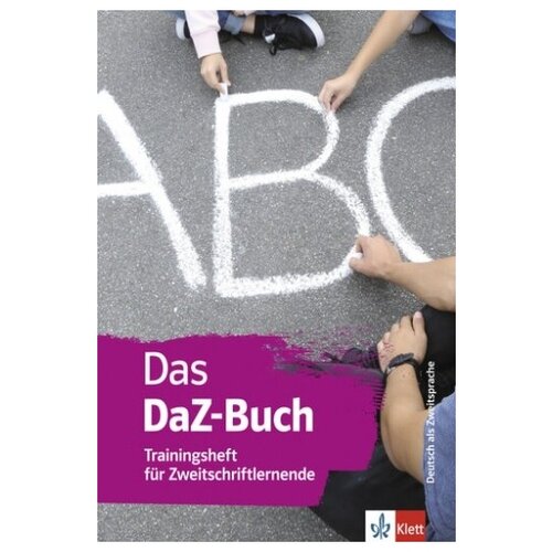 Das DaZ-Buch. Trainingsheft fur Zweitschriftlernende