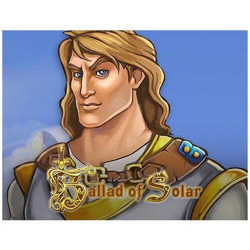 Ballad of Solar ballad of solar [pc цифровая версия] цифровая версия