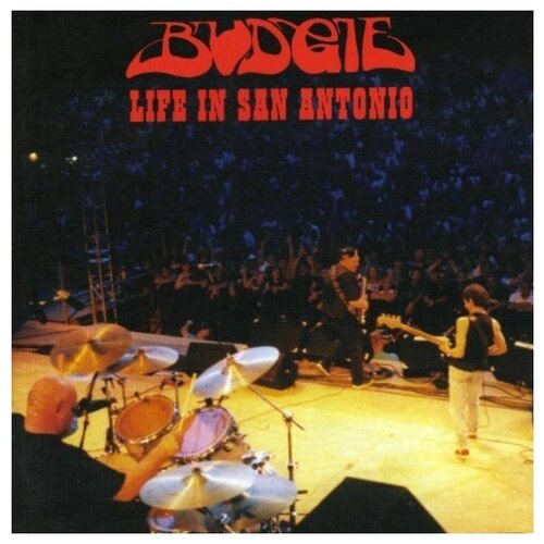 Компакт-Диски, Noteworthy Productions, BUDGIE - Life In San Antonio (CD)