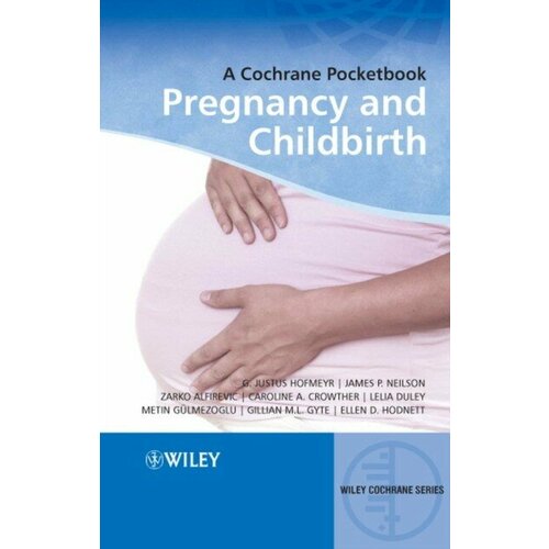 Hofmeyr "A Cochrane Pocketbook: Pregnancy and Childbirth.2008"