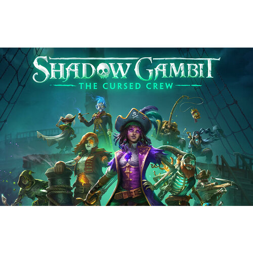 Shadow Gambit: The Cursed Crew (Steam; PC; Регион активации РФ, СНГ)