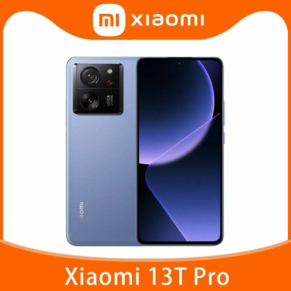 Xiaomi Смартфон Xiaomi 13T Pro Глобальная версия 6.67 144 Гц AMOLED дисплей 5G 50-мегапиксельная камера Leica Батарея 5000 мАч 120 Вт HyperCharge IP68 Водонепроницаемый 12/512 ГБ, светло-синий