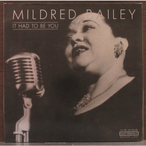 Bailey Mildred Виниловая пластинка Bailey Mildred It Had To Be You