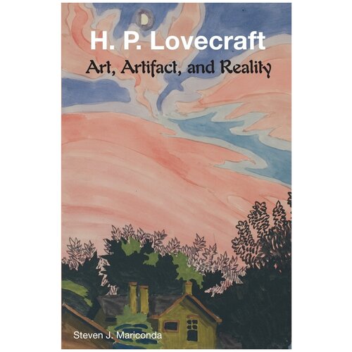 H. P. Lovecraft. Art, Artifact, and Reality