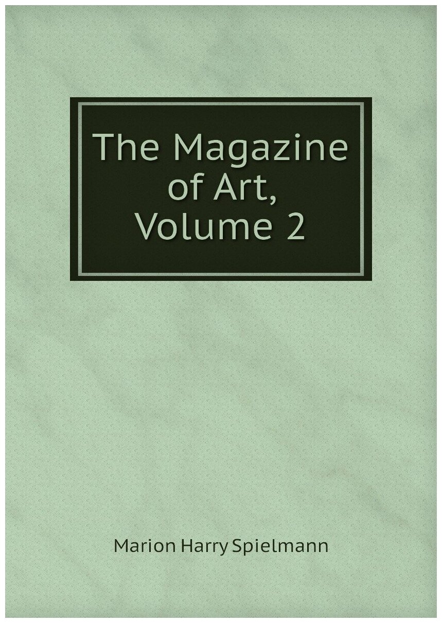 The Magazine of Art, Volume 2