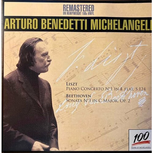 Виниловая пластинка Arturo Benedetti Michelangeli, Franz Liszt, Ludwig van Beethoven. Piano Concerto No1 In E Flat, S.124 / Sonata No3 In C Major, Op. 2 (LP, Remastered, 180g) винил 12 lp ludwig van beethoven l v beethoven symphony no 3 in e flat major eroica op 93 lp