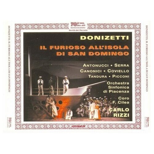 DONIZETTI, GAETANO - Il Furioso all'Isola di San Domingo. Serra, Luciana, Canonici, Luca, Antonucci, Stefano, Coviello, Roberto, Rizzi, Carlo