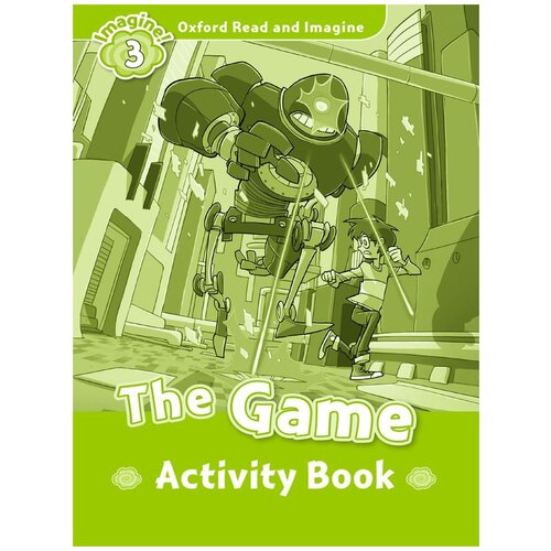 Shipton Paul "Oxford Read and Imagine 3. The Game Activity Book"