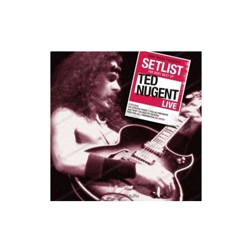 Компакт-Диски, Sony Music, TED NUGENT - Setlist: The Very Best Of Ted Nugent Live (CD) nugent l lying in wait