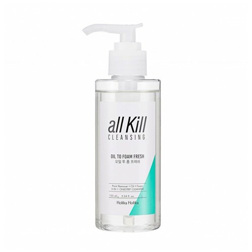 освежающее гидрофильное масло для снятия макияжа all kill cleansing oil to foam fresh 155мл Гидрофильное масло-пенка для лица Holika Holika освежающее - All Kill Cleansing Oil To Foam Fresh