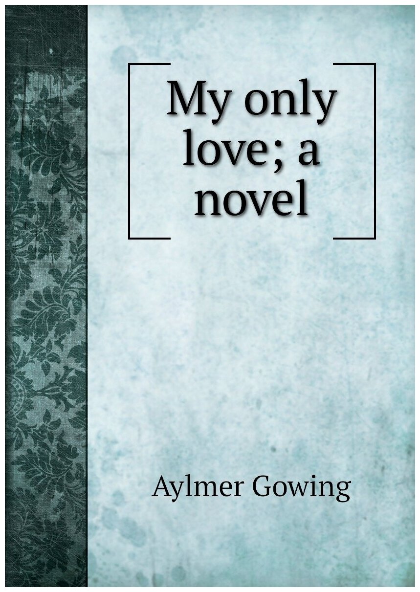 My only love; a novel
