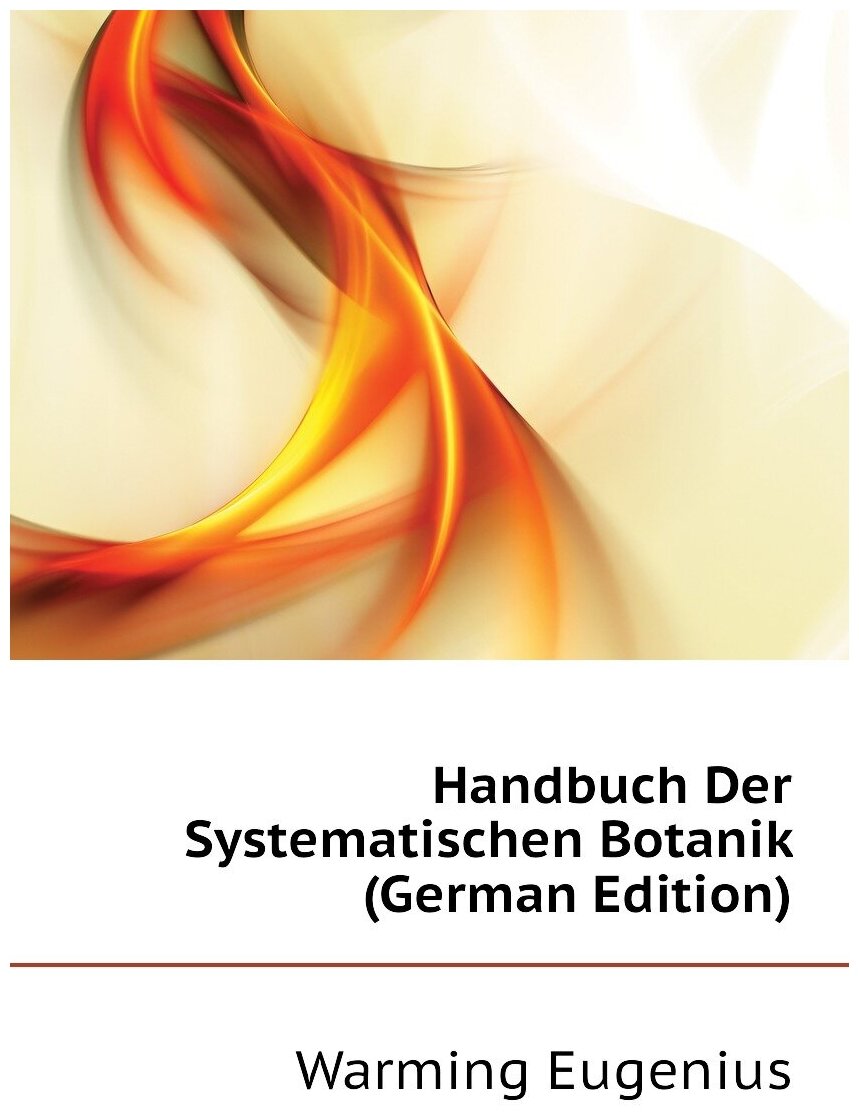 Handbuch Der Systematischen Botanik (German Edition)