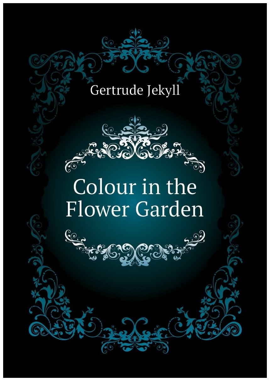 Colour in the Flower Garden