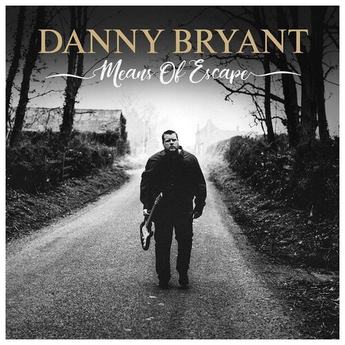 Danny Bryant - Means Of Escape