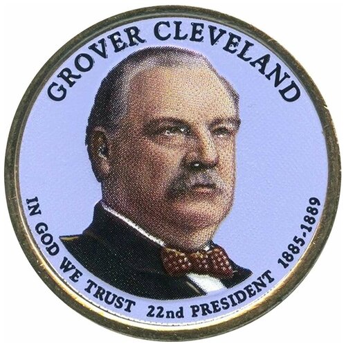 (22d) Монета США 2012 год 1 доллар Гровер Кливленд - первый срок Вариант №1 Латунь COLOR. Цветна 1 доллар 22 й президент сша гровер кливленд 2012 год