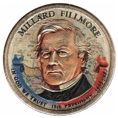 (13p) Монета США 2010 год 1 доллар Миллард Филлмор Вариант №2 Латунь COLOR. Цветная