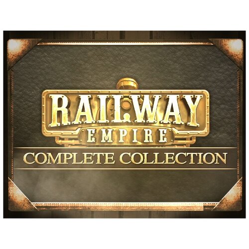 Railway Empire Complete Collection