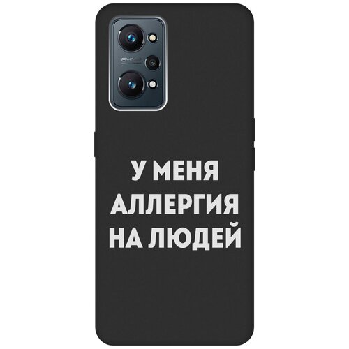 Матовый Soft Touch силиконовый чехол на Realme GT Neo 2, Рилми ГТ Нео 2 с 3D принтом Allergy W черный матовый soft touch силиконовый чехол на realme gt 2 pro рилми гт 2 про с 3d принтом cut it w черный