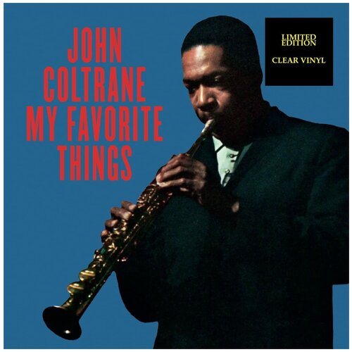 Виниловая пластинка John Coltrane. My Favorite Things. Clear (LP)
