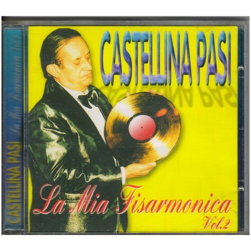 Castellina Pasi-La Mia Fisarmonica Vol.2 2006 Fonola Dischi CD Italy ( Компакт-диск 1шт) аккордеон