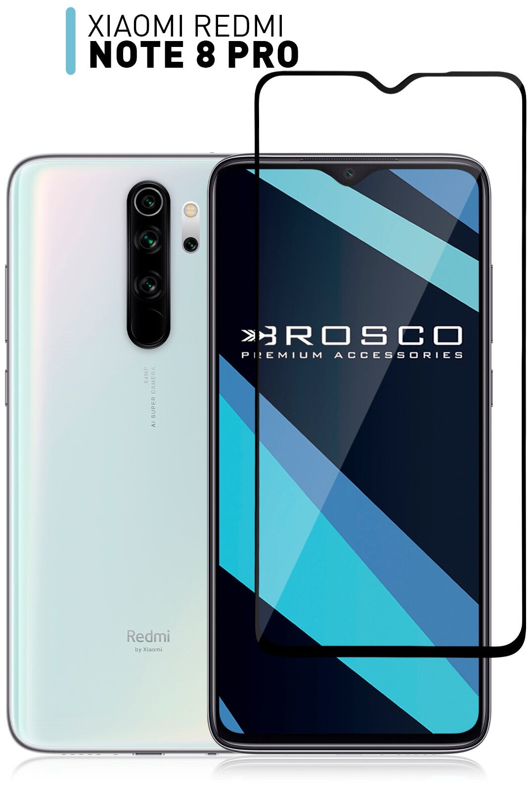 Защитное стекло ROSCO на Xiaomi Redmi Note 8 Pro (Сяоми Редми Ноут 8 Про) олеофобное покрытие легко наклеить fullscreen прозрачное стекло с рамкой