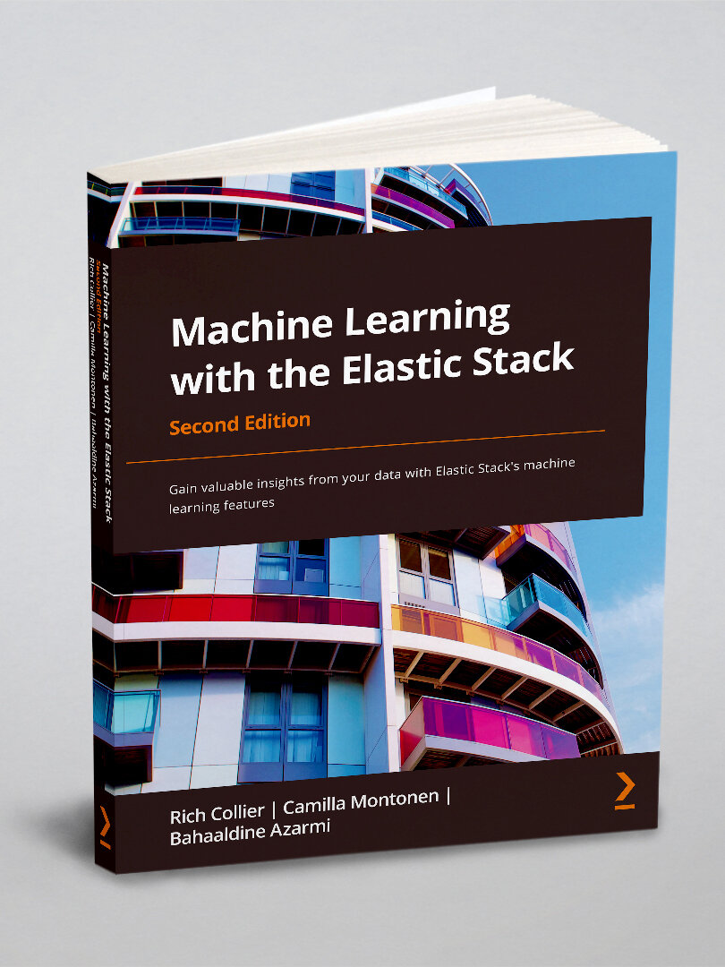 Machine Learning with the Elastic Stack - Second Edition. Gain valuable insights from your data with Elastic Stack's machine learning features