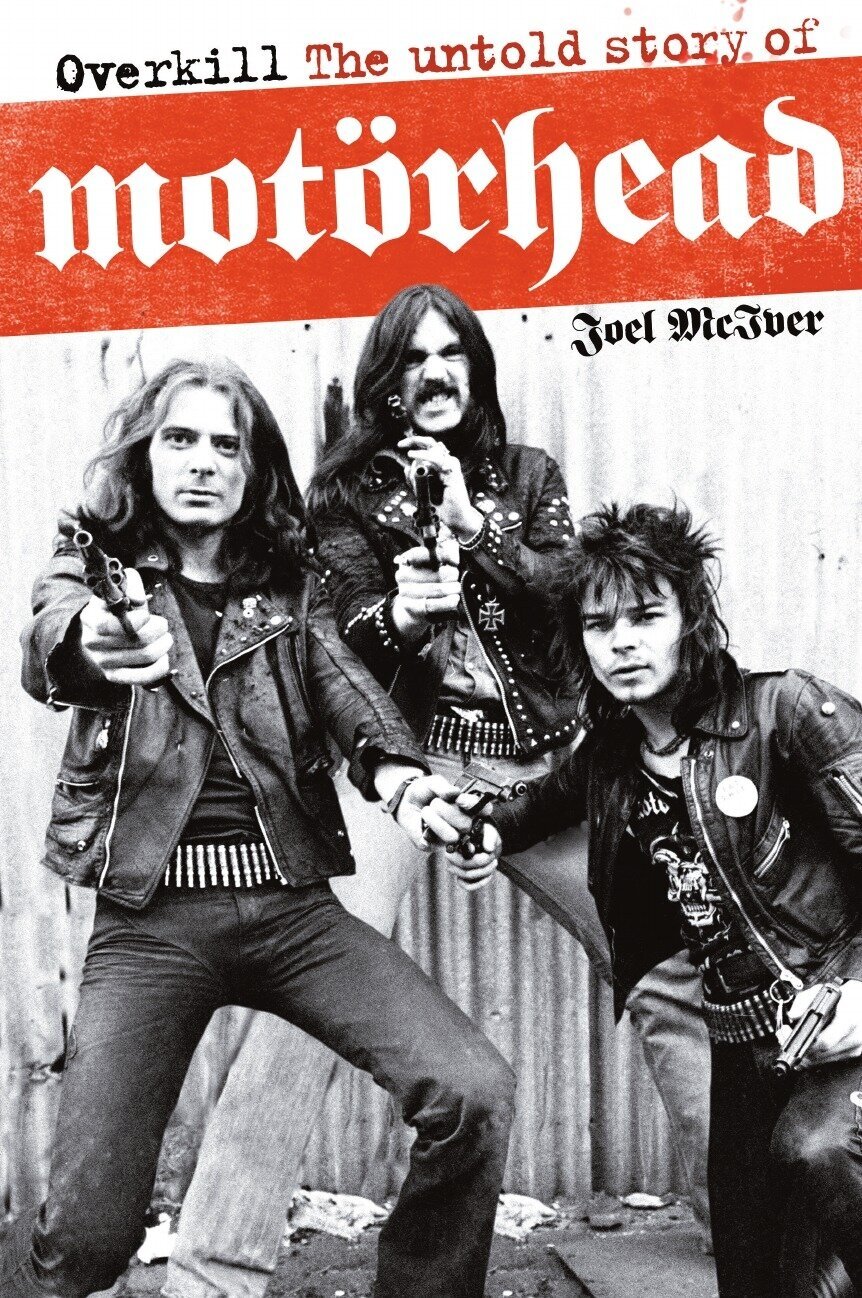 Overkill. The Untold Story of Motorhead