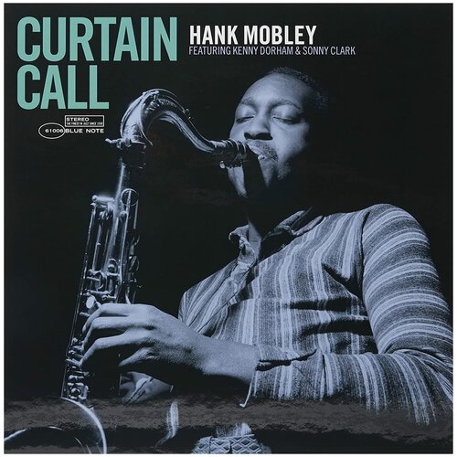 Виниловая пластинка Hank Mobley. Curtain Call (LP) виниловые пластинки blue note kenny dorham una mas lp