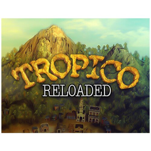 Tropico Reloaded tropico 3