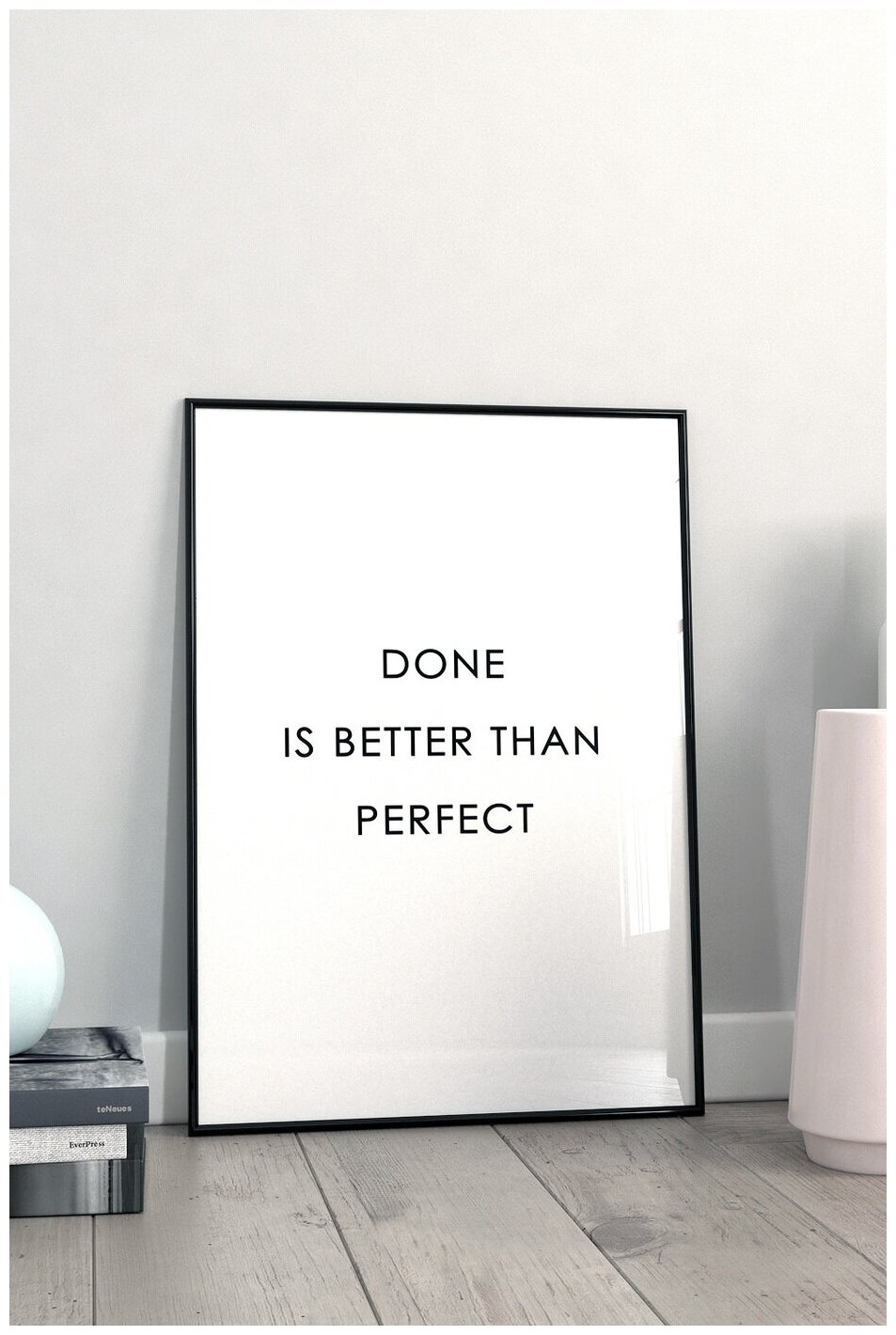 Постер в черной рамке Postermarkt "Мотивация Done is better than perfect", 40х50 см