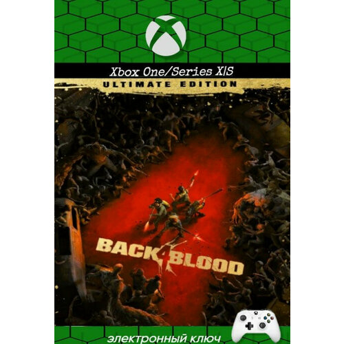 Игра Back 4 Blood Ultimate Edition для Xbox OneSeries XS Турция русский перевод цифровой ключ 1389₽