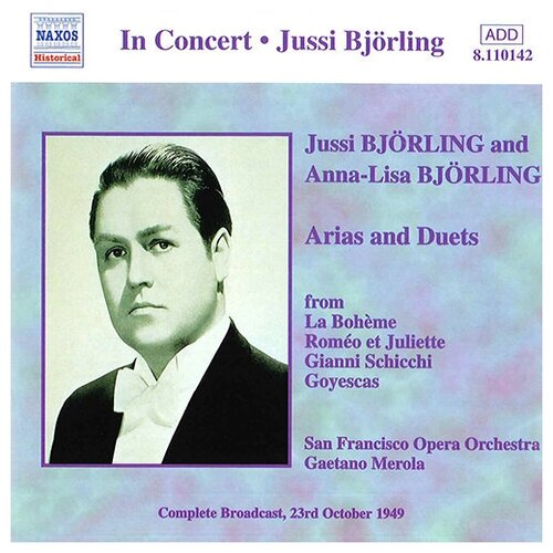 Jussi Bjorling / Anna Lisa Bjorling-Arias And Duets*Rossini Puccini Granados Naxos CD Deu ( Компакт-диск 1шт) richard tauber opera arias auber rossini verdi puccinni naxos cd deu компакт диск 1шт