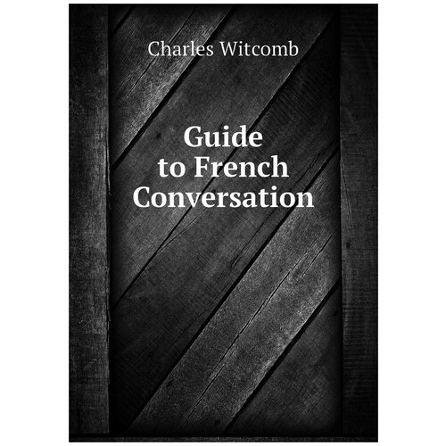 Guide to French Conversation