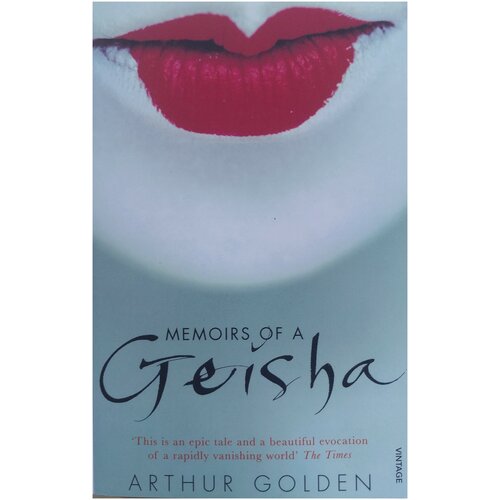 Memoirs of a Geisha. Arthur Golden