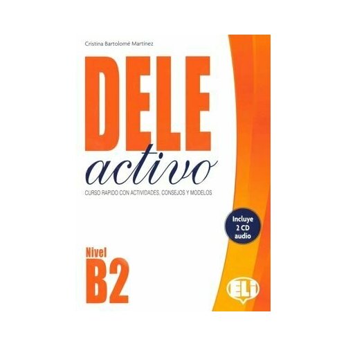 DELE Activo (B2): Student's book+CD / Учебник испанского языка (Подготовка к экзамену DELE)